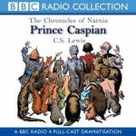 Prince Caspian (BBC Radio Collection: Chronicles of Narnia)