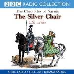 The Silver Chair (BBC Radio Collection: Chronicles of Narnia)