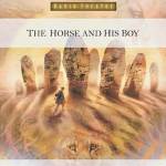 Focus on the Family - The Horse and His Boy (Radio Theatre) 