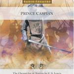 Focus on the Family - Prince Caspian (Radio Theatre)