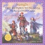 The Return to Narnia: The Rescue of Prince Caspian