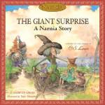 The Giant Surprise: A Narnia Story